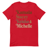 Kamala Stacey Keisha & Michelle T-Shirt
